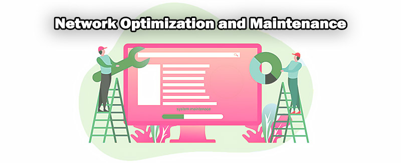 Network Optimization and Maintenance dubai