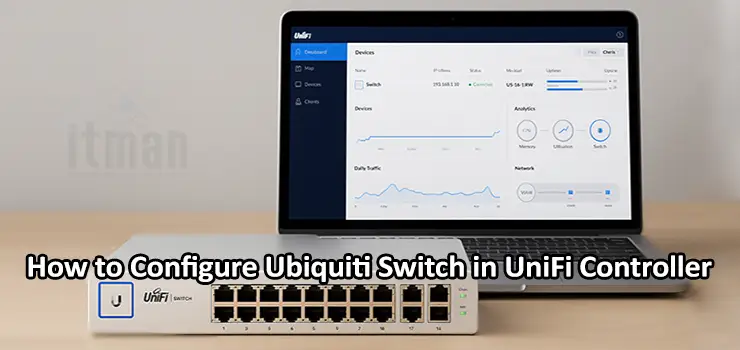 How to Configure Ubiquiti Switch in UniFi Controller