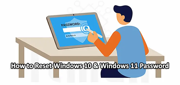 How to Reset Windows 10 & Windows 11 Password