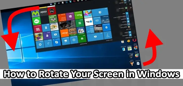How to Rotate Your Screen in Windows